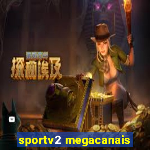 sportv2 megacanais